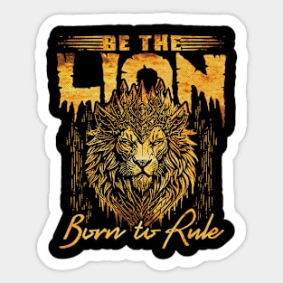 Be The lion, born to rule Sticker